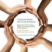 TimeBank Media and Transition Town Media to Host 2nd Annual Gift Circle and Potluck